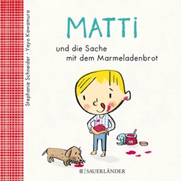 Abbildung von Schneider | Matti und die Sache mit dem Marmeladenbrot | 1. Auflage | 2017 | beck-shop.de