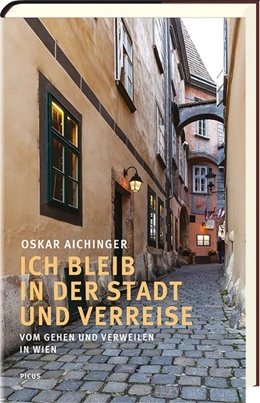 Abbildung von Aichinger | Ich bleib in der Stadt und verreise | 1. Auflage | 2017 | beck-shop.de