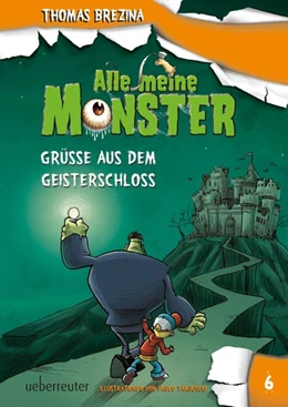 Abbildung von Brezina | Alle meine Monster - Grüße aus dem Geisterschloss | 1. Auflage | 2017 | beck-shop.de