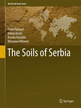 Abbildung von Pavlovic / Kostic | The Soils of Serbia | 1. Auflage | 2017 | beck-shop.de