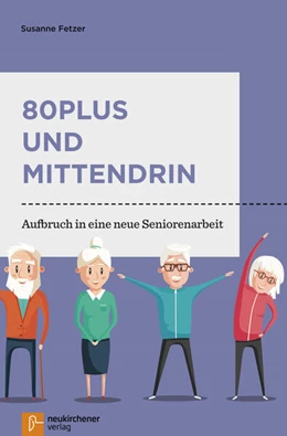 Abbildung von Fetzer | 80plus und mittendrin | 1. Auflage | 2017 | beck-shop.de