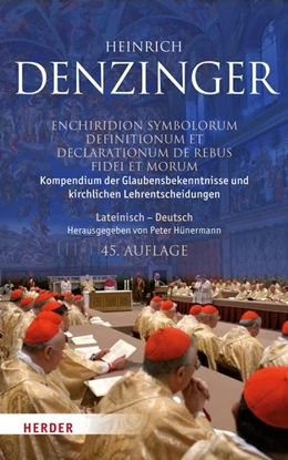 Abbildung von Denzinger / Hünermann | Kompendium der Glaubensbekenntnisse und kirchlichen Lehrentscheidungen | 1. Auflage | 2017 | beck-shop.de