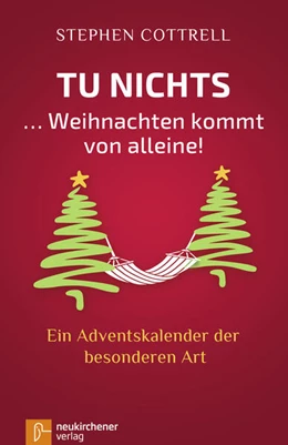 Abbildung von Cottrell | Tu nichts... Weihnachten kommt von alleine! | 5. Auflage | 2017 | beck-shop.de