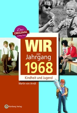 Abbildung von von Arndt | Wir vom Jahrgang 1968 - Kindheit und Jugend | 1. Auflage | 2017 | beck-shop.de