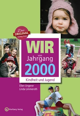 Abbildung von Ungerer / Limmeroth | Wir vom Jahrgang 2000 - Kindheit und Jugend | 1. Auflage | 2017 | beck-shop.de