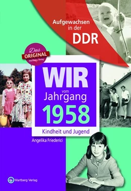 Abbildung von Friederici | Wir vom Jahrgang 1958 - Aufgewachsen in der DDR | 1. Auflage | 2017 | beck-shop.de