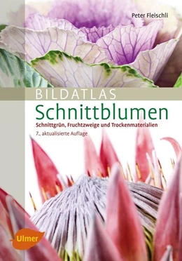 Abbildung von Fleischli | Bildatlas Schnittblumen | 7. Auflage | 2017 | beck-shop.de