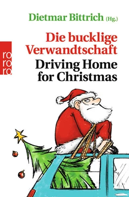 Abbildung von Bittrich | Die bucklige Verwandtschaft - Driving Home for Christmas | 1. Auflage | 2017 | beck-shop.de