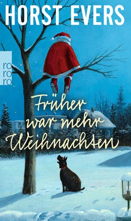 Abbildung von Evers | Früher war mehr Weihnachten | 1. Auflage | 2017 | beck-shop.de