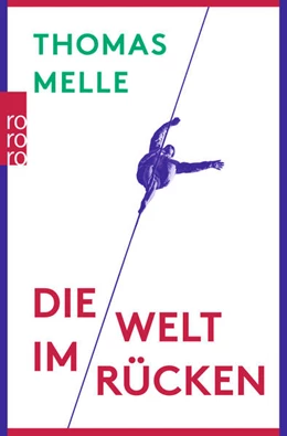 Abbildung von Melle | Die Welt im Rücken | 1. Auflage | 2018 | beck-shop.de