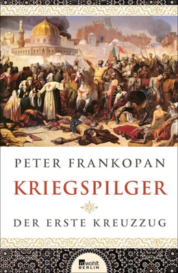 Abbildung von Frankopan | Kriegspilger | 1. Auflage | 2017 | beck-shop.de