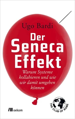 Abbildung von Bardi | Der Seneca-Effekt | 1. Auflage | 2017 | beck-shop.de