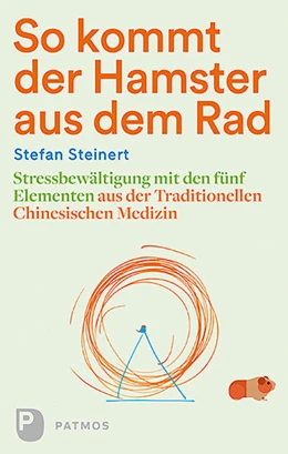 Abbildung von Steinert | So kommt der Hamster aus dem Rad | 1. Auflage | 2017 | beck-shop.de