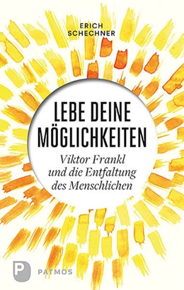 Abbildung von Schechner | Lebe deine Möglichkeiten | 1. Auflage | 2017 | beck-shop.de