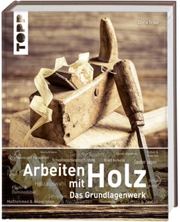 Abbildung von Tribe | Arbeiten mit Holz. Das Grundlagenwerk | 1. Auflage | 2017 | beck-shop.de