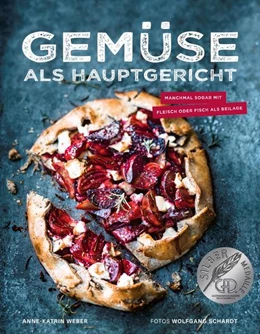 Abbildung von Weber | Gemüse als Hauptgericht | 1. Auflage | 2017 | beck-shop.de