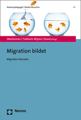 Abbildung von Oberlechner / Trültzsch-Wijnen | Migration bildet | 1. Auflage | 2017 | 3 | beck-shop.de