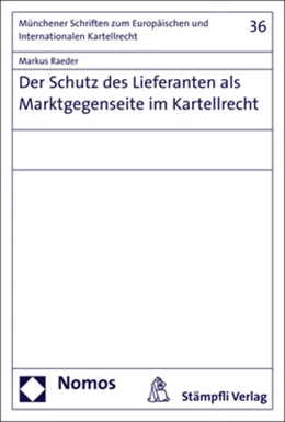 Abbildung von Raeder | Der Schutz des Lieferanten als Marktgegenseite im Kartellrecht | 1. Auflage | 2017 | beck-shop.de