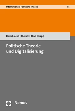 Abbildung von Jacob / Thiel (Hrsg.) | Politische Theorie und Digitalisierung | 1. Auflage | 2017 | 5 | beck-shop.de