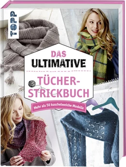 Abbildung von Das ultimative Tücher-Strickbuch | 1. Auflage | 2017 | beck-shop.de