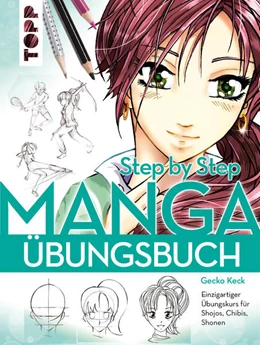 Abbildung von Keck | Manga Step by Step Übungsbuch | 1. Auflage | 2017 | beck-shop.de