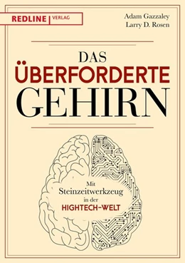 Abbildung von Gazzaley / Rosen | Das überforderte Gehirn | 1. Auflage | 2017 | beck-shop.de