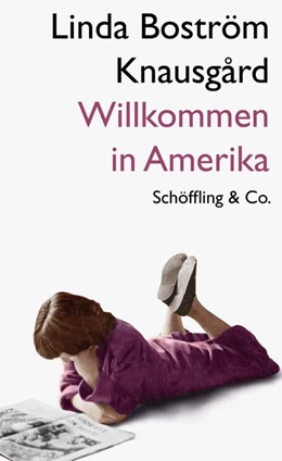 Abbildung von Boström Knausgård | Willkommen in Amerika | 1. Auflage | 2017 | beck-shop.de