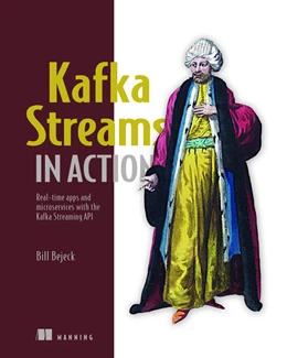 Abbildung von Bejeck Jr. | Kafka Streams in Action | 1. Auflage | 2018 | beck-shop.de