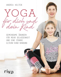 Abbildung von Helten | Yoga für dich und dein Kind | 1. Auflage | 2017 | beck-shop.de