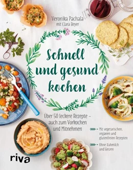 Abbildung von Pachala | Schnell und gesund kochen | 1. Auflage | 2017 | beck-shop.de