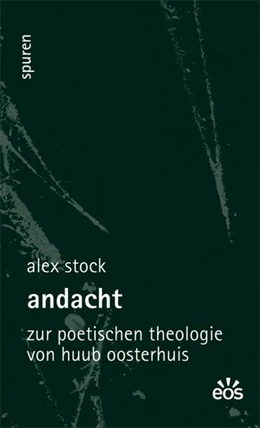 Abbildung von Stock | Andacht - Zur poetischen Theologie von Huub Oosterhuis | 1. Auflage | 2017 | beck-shop.de