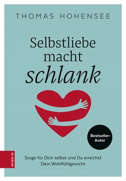 Abbildung von Hohensee | Selbstliebe macht schlank | 1. Auflage | 2017 | beck-shop.de