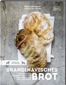 Abbildung von Ankarloo / Uhlin | Hygge - Skandinavisches Brot. Einfache und leckere Rezepte für Brot, Brötchen und Aufstriche | 1. Auflage | 2017 | beck-shop.de