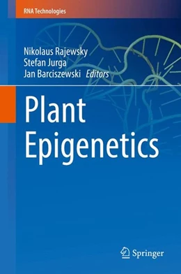 Abbildung von Rajewsky / Jurga | Plant Epigenetics | 1. Auflage | 2017 | beck-shop.de