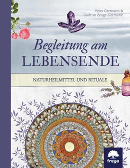 Abbildung von Germann / Zeuge-Germann | Begleitung am Lebensende | 1. Auflage | 2017 | beck-shop.de