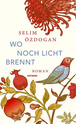 Abbildung von Özdogan | Wo noch Licht brennt | 1. Auflage | 2017 | beck-shop.de