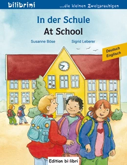 Abbildung von Böse | In der Schule. At School. Kinderbuch Deutsch-Englisch | 1. Auflage | 2017 | beck-shop.de