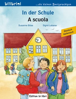 Abbildung von Böse | In der Schule. A scuola. Kinderbuch Deutsch-Italienisch | 1. Auflage | 2017 | beck-shop.de