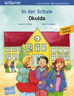 Abbildung von Böse | In der Schule. Okulda. Kinderbuch Deutsch-Türkisch | 1. Auflage | 2017 | beck-shop.de