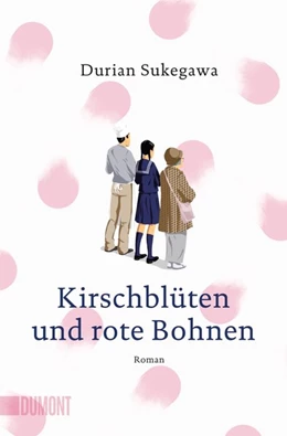 Abbildung von Sukegawa | Kirschblüten und rote Bohnen | 1. Auflage | 2018 | beck-shop.de