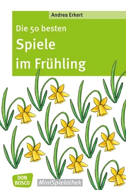 Abbildung von Erkert | Die 50 besten Spiele im Frühling | 1. Auflage | 2017 | beck-shop.de