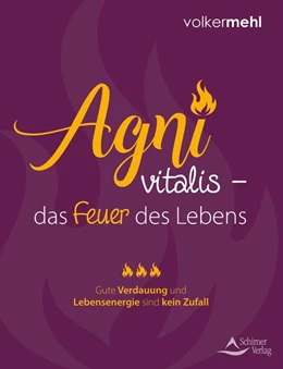 Abbildung von Mehl | Agni vitalis - das Feuer des Lebens | 1. Auflage | 2018 | beck-shop.de