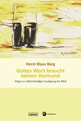 Abbildung von Berg | Gottes Wort braucht keinen Vormund | 1. Auflage | 2017 | beck-shop.de