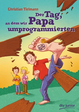 Abbildung von Tielmann | Der Tag, an dem wir Papa umprogrammierten | 1. Auflage | 2017 | beck-shop.de