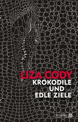 Abbildung von Cody | Krokodile und edle Ziele | 1. Auflage | 2017 | beck-shop.de