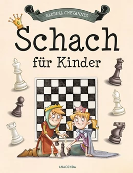 Abbildung von Chevannes | Schach für Kinder | 1. Auflage | 2017 | beck-shop.de