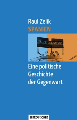 Abbildung von Zelik | Spanien - Eine politische Geschichte der Gegenwart | 1. Auflage | 2018 | beck-shop.de