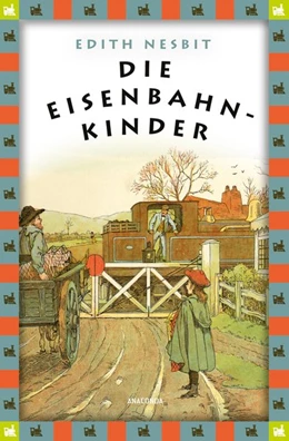 Abbildung von Nesbit | Die Eisenbahnkinder | 1. Auflage | 2017 | beck-shop.de