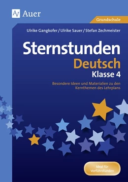 Abbildung von Gangkofer / Sauer | Sternstunden Deutsch - Klasse 4 | 1. Auflage | 2017 | beck-shop.de