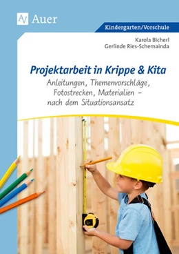 Abbildung von Bicherl / Ries-Schemainda | Projektarbeit in Krippe und Kita | 1. Auflage | 2017 | beck-shop.de